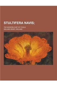 Stultifera Navis; The Modern Ship of Fools