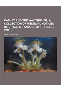 Cathay and the Way Thither