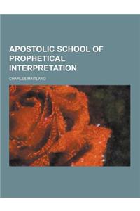 Apostolic School of Prophetical Interpretation