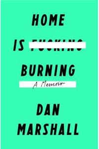 Home Is Burning