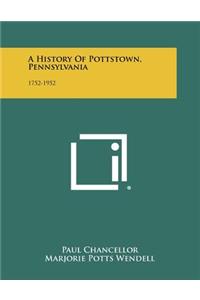 History Of Pottstown, Pennsylvania
