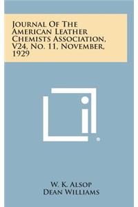 Journal of the American Leather Chemists Association, V24, No. 11, November, 1929
