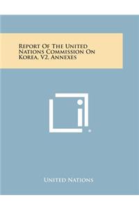 Report of the United Nations Commission on Korea, V2, Annexes