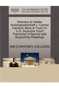 Siemens & Halske Actiengesellschaft V. Central Hanover Bank & Trust Co U.S. Supreme Court Transcript of Record with Supporting Pleadings