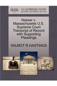 Nassar V. Massachusetts U.S. Supreme Court Transcript of Record with Supporting Pleadings