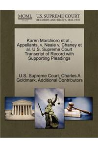Karen Marchioro et al., Appellants, V. Neale V. Chaney et al. U.S. Supreme Court Transcript of Record with Supporting Pleadings