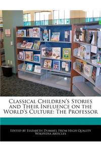 Classical Children's Stories and Their Influence on the World's Culture