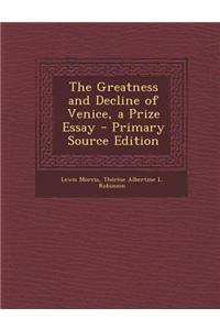 The Greatness and Decline of Venice, a Prize Essay