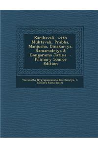 Karikavali, with Muktavali, Prabha, Manjusha, Dinakariya, Ramarudriya & Gangarama Jatiya