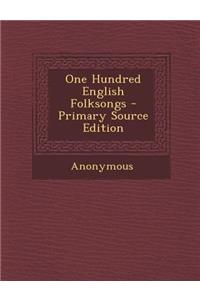 One Hundred English Folksongs