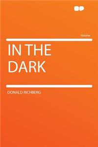 In the Dark