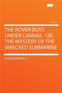 The Rover Boys Under Canvas