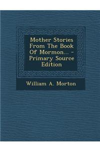 Mother Stories from the Book of Mormon...