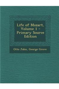 Life of Mozart, Volume 1 - Primary Source Edition