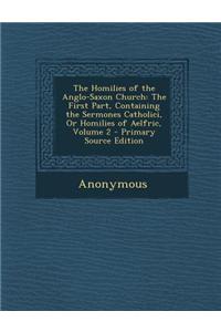 The Homilies of the Anglo-Saxon Church