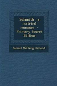 Sulamith: A Metrical Romance