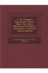 F. W. Putzgers Historischer Schul-Atlas