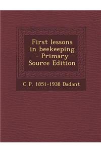 First Lessons in Beekeeping