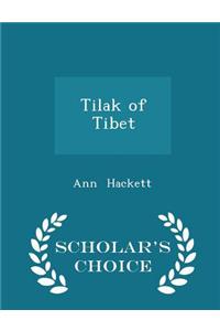 Tilak of Tibet - Scholar's Choice Edition