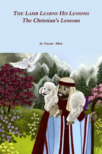 Lamb Learns His Lessons - The Christian's Lessons