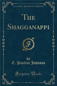 The Shagganappi (Classic Reprint)