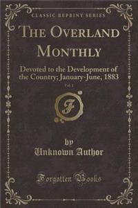 The Overland Monthly, Vol. 1
