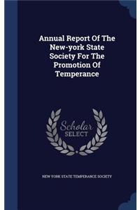 Annual Report Of The New-york State Society For The Promotion Of Temperance