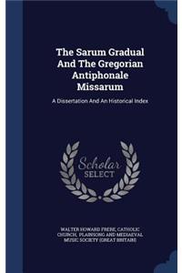 The Sarum Gradual And The Gregorian Antiphonale Missarum