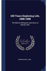 100 Years Exploring Life, 1888-1988
