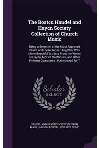 Boston Handel and Haydn Society Collection of Church Music