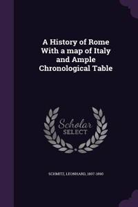 A History of Rome with a Map of Italy and Ample Chronological Table