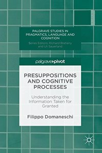 Presuppositions and Cognitive Processes