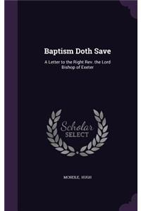 Baptism Doth Save