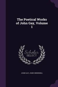 The Poetical Works of John Gay, Volume 1