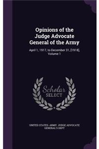 Opinions of the Judge Advocate General of the Army