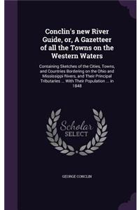 Conclin's new River Guide, or, A Gazetteer of all the Towns on the Western Waters