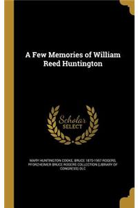 Few Memories of William Reed Huntington