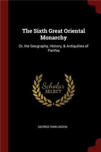 Sixth Great Oriental Monarchy