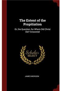 THE EXTENT OF THE PROPITIATION: OR, THE