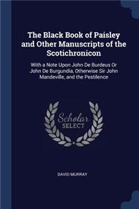 The Black Book of Paisley and Other Manuscripts of the Scotichronicon