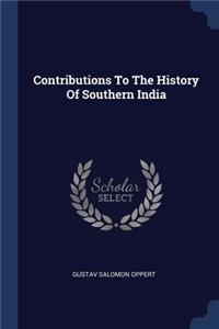 Contributions To The History Of Southern India