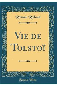 Vie de Tolstoï (Classic Reprint)