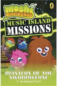Moshi Monsters: Music Island Missions 3: Masters of the Swooniverse