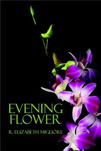 Evening Flower