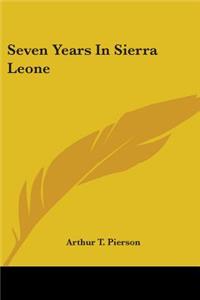 Seven Years In Sierra Leone