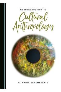 Introduction to Cultural Anthropology