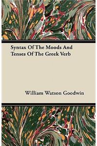 Syntax Of The Moods And Tenses Of The Greek Verb