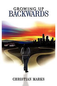 Growing Up Backwards