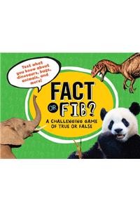 Fact or Fib?: A Challenging Game of True or False