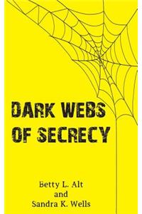 Dark Webs of Secrecy